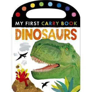 Dinosaurs: My First Carry Book -- Tiger Tales